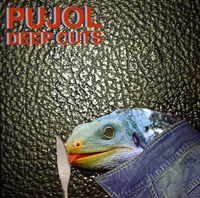 PUJOL - Deep Cuts [Vinyl Single]