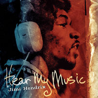 Jimi Hendrix - Hear My Music