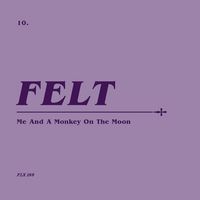 Felt - Me & A Monkey On The Moon (Wsv) (Box) [Remastered] (Uk)