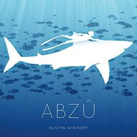 Austin Wintory - ABZU