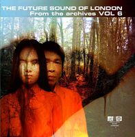 Future Sound Of London - Vol. 6-From The Archives [Import]