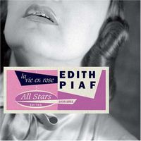 Edith Piaf - La Vie En Rose 1935-1951