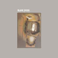 Blank Dogs - Land and Fixed