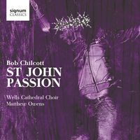 Wells Cathedral Choir - St John Passion