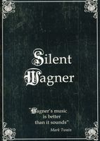 RICHARD WAGNER - Silent Wagner