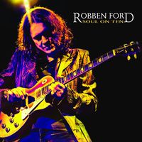 Robben Ford - Soul on Ten