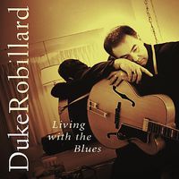 Duke Robillard - Living with the Blues