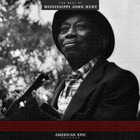Mississippi John Hurt - American Epic: The Best Of Mississippi John Hurt [LP]