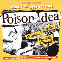 Poison Idea - Legacy Of Disfunction