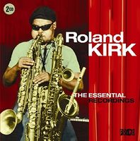 Roland Kirk - Essential Recordings