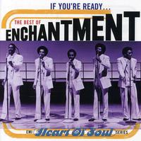 Enchantment - If You're Ready: Best of