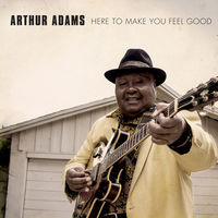 Arthur Adams - Here To Make You Feel Good