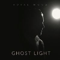 Royal Wood - Ghost Light