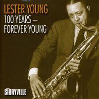 Lester Young - 100 Years: Forever Young