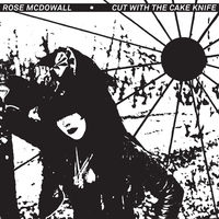 Rose Mcdowall - Cut with the Cake Knife