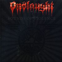 Onslaught - Sounds of Violence