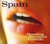Spain - Morning Becomes Eclectic Session