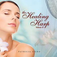 Patricia Spero - The Healing Harp Vol. II