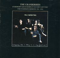 The Cranberries - Everybody Is Doing It: Comp Sessions