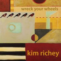 Kim Richey - Wreck Your Wheels [Import]