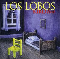 Los Lobos - Kiko Live
