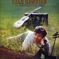 Dale Hawkins - L.a. Memphis And Tyler Texas