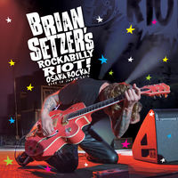 Brian Setzer - Rockabilly Riot: Osaka Rocka! - Live in Japan 2016 [Blu-ray/CD]