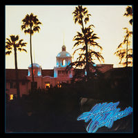 Eagles - Hotel California: 40th Anniversary Edition