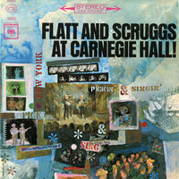 Flatt & Scruggs - Flatt & Scruggs  At Carnegie Hall: Complete Concert