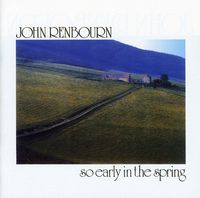 John Renbourn - So Early In The Spring [Import]