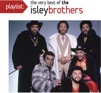 The Isley Brothers - Playlist: The Very Best of the Isley Brothers