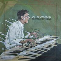 Steve Winwood - Winwood Greatest Hits Live