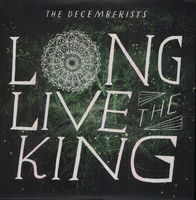The Decemberists - Long Live the King