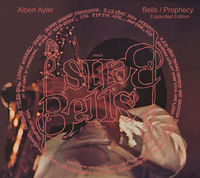 Albert Ayler - Bells/Prophecy: Expanded Edition