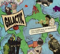 Galactic - Other Side Of Midnight: Live In New Orleans [Digipak]