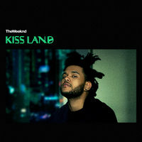 The Weeknd - Kiss Land