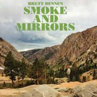 Brett Dennen - Smoke and Mirrors