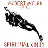 Albert Ayler - Spiritual Unity