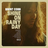 Brent Cobb - Shine On Rainy Day [Vinyl +CD]
