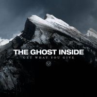 The Ghost Inside - Get What You Give [LP]