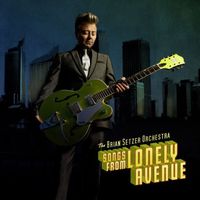 Brian Setzer - Songs from Lonely Avenue