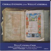Wells Cathedral Choir - Choral Evensong from Wells Cathedral / Various