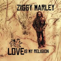 Ziggy Marley - Love Is My Religion [LP]