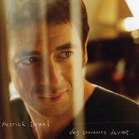 Patrick Bruel - Des Souvenirs Devant [Import]