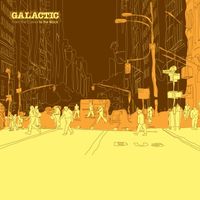 Galactic - From The Corner To The Block [Digipak]