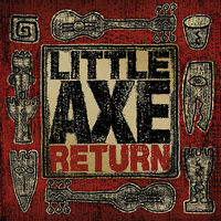 Little Axe - Return