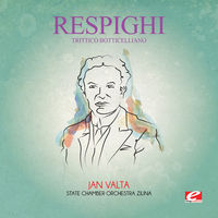 Respighi - Trittico Botticelliano [Remastered]