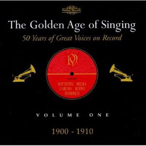 Golden Age of Singing 1: 1900-1910 /  Various