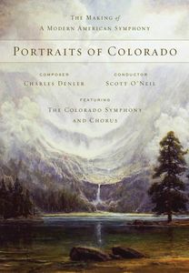Portraits of Colorado: The Making of A Modern American Symphony