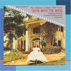 Gone with the Wind (Max Steiner's Classic Film Score)